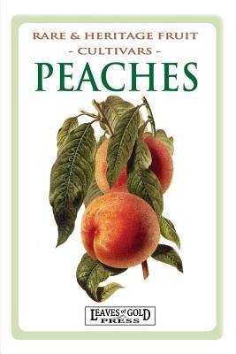 Peaches: Rare and Heritage Fruit Cultivars #8 - C Thornton - cover