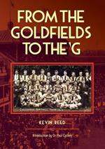 From the Goldfields to the 'G: A One-Eyed Look at Aussie Rules