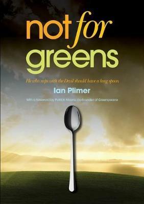Not for Greens - Ian Plimer - cover