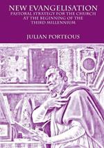 New Evangelisation: Pastoral Strategy for the Church at the Beginning of the Third Millennium