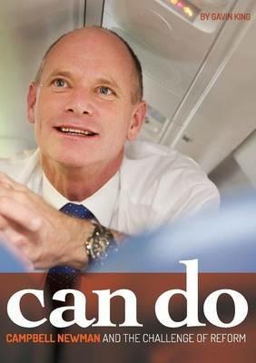 Can Do: Campbell Newman and the Challenge of Reform - Gavin King - cover