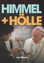 Himmel + Holle: Der Papst Verdammt Die Armen Zu Ewiger Armut