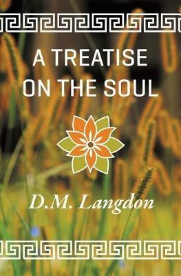A Treatise on the Soul - D. M. Langdon - cover