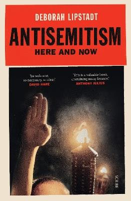 Antisemitism: here and now - Deborah Lipstadt - cover