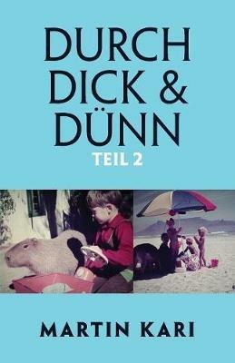 Durch Dick & Dunn, Teil 2 - Martin Kari - cover