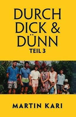 Durch Dick & Dunn, Teil 3 - Martin Kari - cover