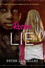 Rosie's Lie: A New Life and an Unexpected Act of Kindness