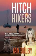 Hitch-Hikers: A Tale of Boats, Girls and Severely Twisted Individuals