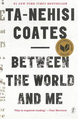 Between The World And Me - Ta-Nehisi Coates - cover