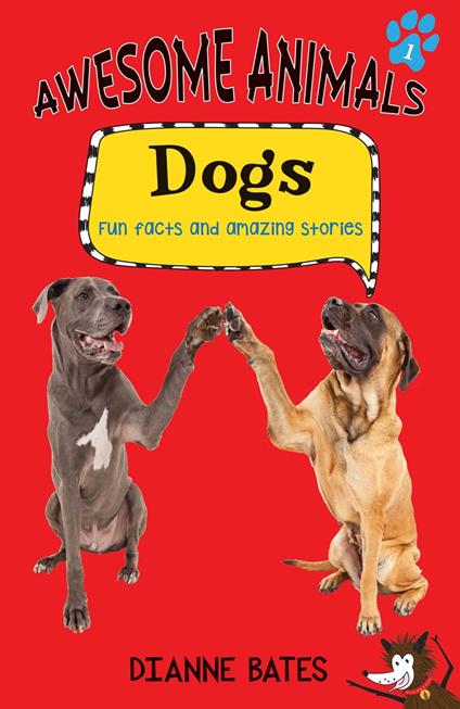 Awesome Animals: Dogs - Dianne Bates - ebook