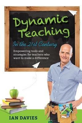 Dynamic Teaching in the 21st Century - Ian Davies - cover