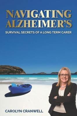 Navigating Alzheimer's - Carolyn Cranwell - cover