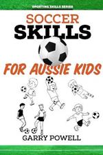Soccer Skills for Aussie Kids