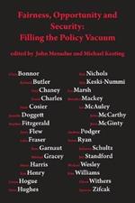 Fairness, opportunity and security: filling the policy vacuum: Filling the Policy Vaccuum