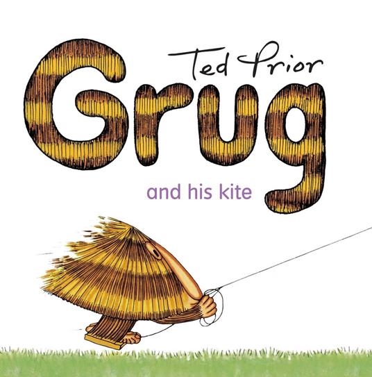 Grug and His Kite - Prior Ted - ebook