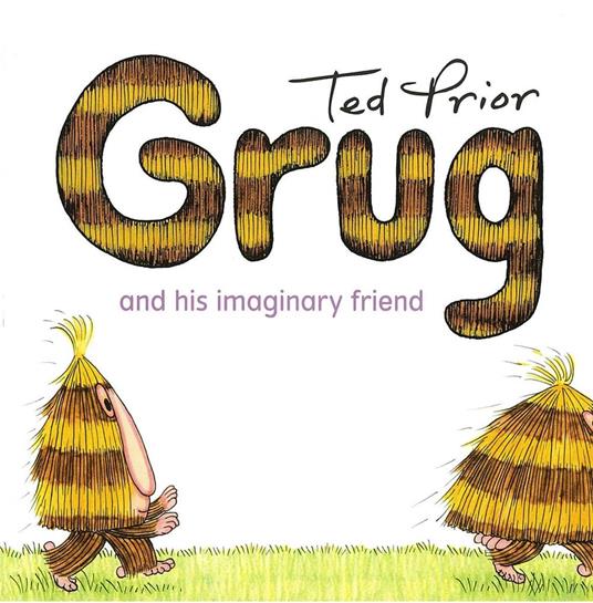 Grug and his Imaginary Friend - Prior Ted - ebook