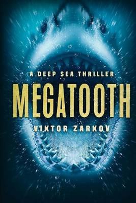 Megatooth: A Deep Sea Thriller - Viktor Zarkov - cover