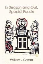 In Season and Out, Special Feasts: Special Feasts