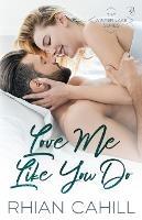 Love Me Like You Do - Rhian Cahill - cover