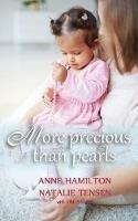 More Precious than Pearls (with Study Guide): The Mother's Blessing and God's Favour Towards Women - Anne Hamilton,Natalie Tensen - cover