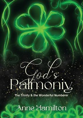 God's Palmoniy: The Trinity & the Wonderful Numberer - Anne Hamilton - cover