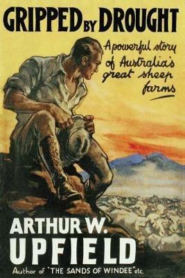 Gripped By Drought - Arthur Upfield - cover