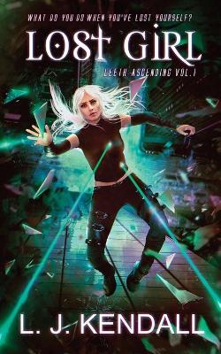 Lost Girl - L J Kendall - cover