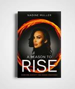 A Reason to Rise: Overcome Adversity and Awaken Your Power