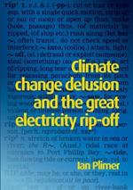 Climate Change Delusion and the Great Electricity Ripoff: Read the Bible Like Never Before