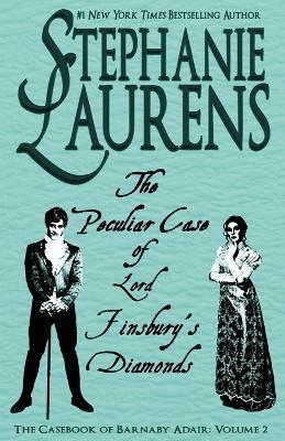 The Peculiar Case of Lord Finsbury's Diamonds - Stephanie Laurens - cover