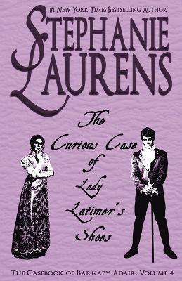 The Curious Case of Lady Latimer's Shoes - Stephanie Laurens - cover