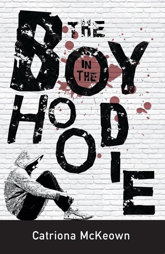 The Boy in the Hoodie - Catriona McKeown - ebook
