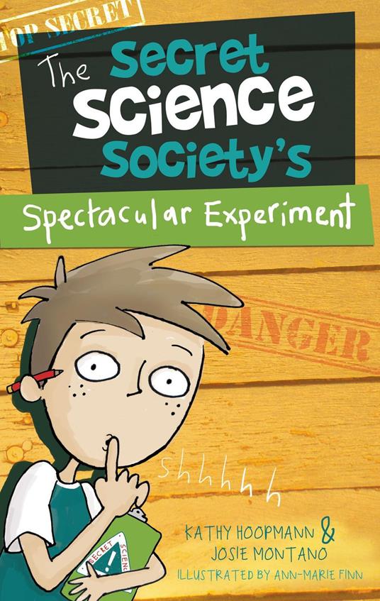 The Secret Science Society's Spectacular Experiment - Kathy Hoopmann,Josie Montano,Ann-Marie Finn - ebook