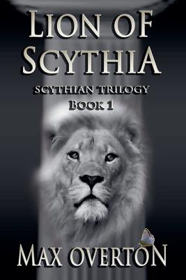 Lion of Scythia - Max Overton - cover