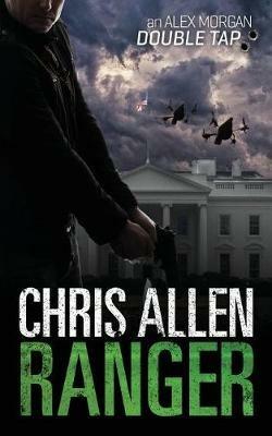 Ranger: The Alex Morgan Interpol Spy Thriller Series (A Novella) - Chris Allen - cover