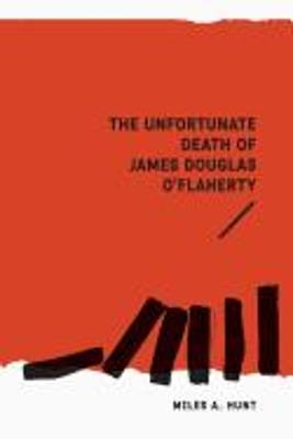 The Unfortunate Death of James Douglas O'Flaherty - Miles Hunt - cover
