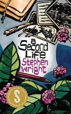 A Second Life - Stephen Wright - cover