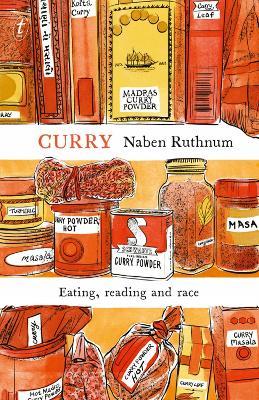 Curry: Eating, Reading and Race - Naben Ruthnum - cover