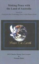 Making Peace with the Land of Australian: Based on Principles for Promoting Peace with Planet Earth