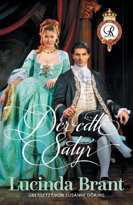 Der edle Satyr: Ein Liebesroman aus dem 18. Jahrhundert - Lucinda Brant - cover