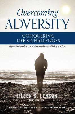 Overcoming Adversity: Conquering Life's Challenges - Eileen Lenson - cover