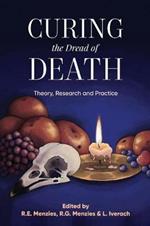 Curing the Dread of Death:: Theory, Research and Practice