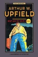 Bony and the White Savage - Arthur Upfield - cover
