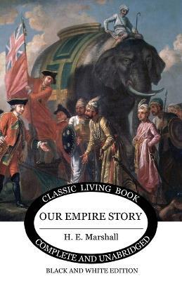 Our Empire Story (B&W) - H E Marshall - cover