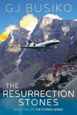 The Resurrection Stones: Book Two of the Stones Series - G J Busiko - cover