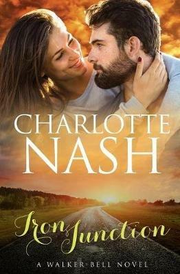 Iron Junction: A Walker-Bell Novel (The Walker-Bell Stories #2) - Charlotte Nash - cover