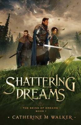 Shattering Dreams - Catherine M Walker - cover