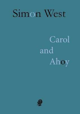 Carol and Ahoy - Simon West - cover