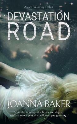 Devastation Road: A Three Villages Murder Mystery - Joanna Baker - cover