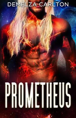 Prometheus: An Alien Scifi Romance - Demelza Carlton - cover